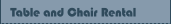 Table and Chair Rental