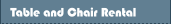 Table and Chair Rental